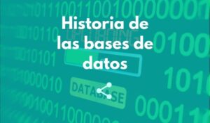 Historia de las Bases de Datos